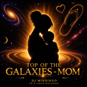 Top Of The Galaxies - Mom