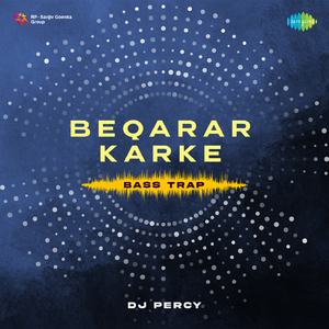 Beqarar Karke Bass Trap