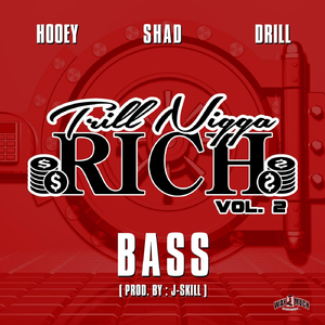 Trill Nigga Rich, Vol. 2: Bass