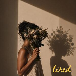 Tired