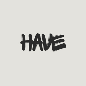 Have