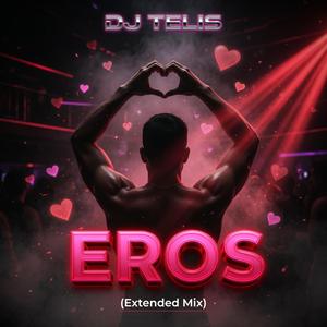 EROS (Extended Mix)