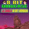 8 Bit Universe - La Diabla (8 Bit Version)