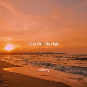 You Get Me High