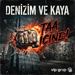 Taa İçine!