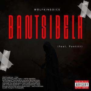 Bantsibela (feat. Pantiti)