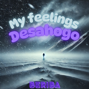My Feelings Desahogo