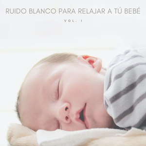 Ruido Blanco Para Bebés