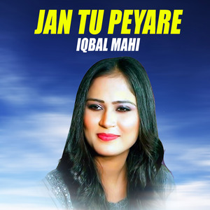 Jan Tu Peyare