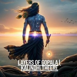 Antharguhe | Layers of Gopala | Kalindhi Theere