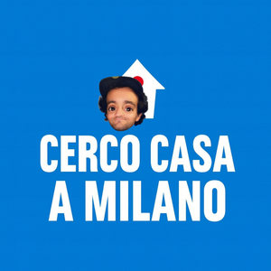 Cerco Casa a Milano