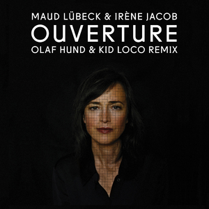 Ouverture (Olaf Hund & Kid Loco Remix)