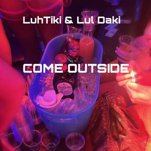 Come Outside (feat. Lul Daki)