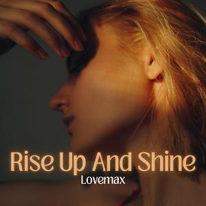 Rise up and Shine (feat. Lupe X Sunny)