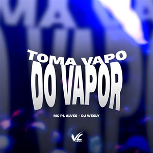 Toma Vapo do Vapor