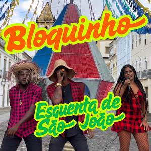 Bloquinho: Esquenta de São João