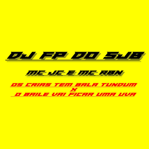 Os Cria Tem Bala Tumdum / O Baile Vai Ficar uma Uva