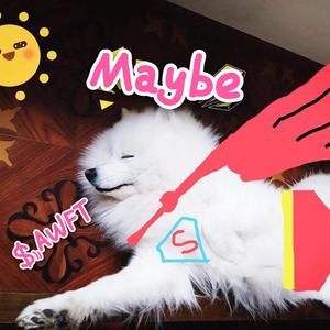 Maybe（Pt.1）