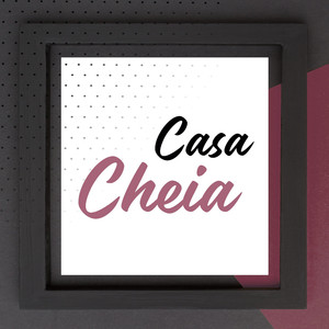 Casa Cheia