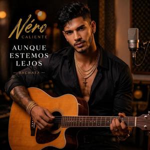 Aunque estemos lejos