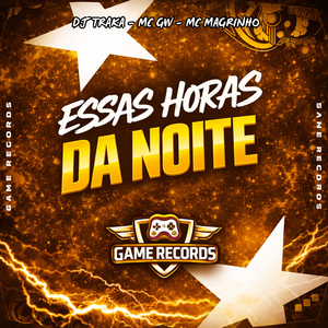 ESSAS HORAS DA NOITE