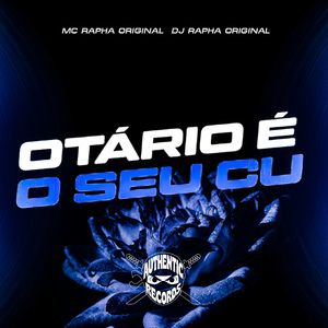 Otário É o Seu Cu
