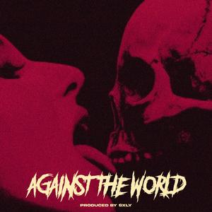 Against The World