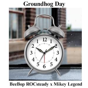 Groundhog Day (feat. Mikey Legend)