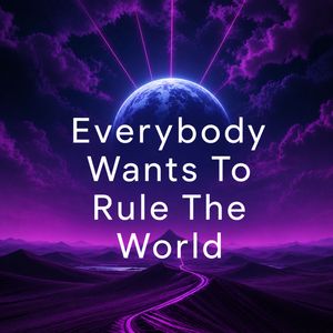 Everybody Wants To Rule The World (Lounge Cover)
