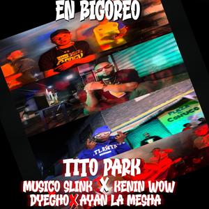 En Bigoreo (feat. Músico Slink, Kenin Wow, Dyego & Ayan La Mesha)