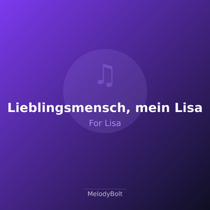 Lieblingsmensch, mein Lisa