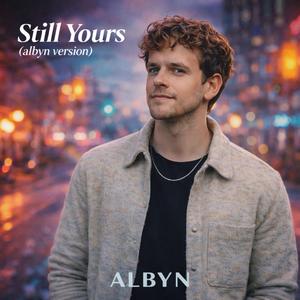 Still Yours (Albyn Version)