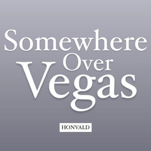Somewhere Over Vegas