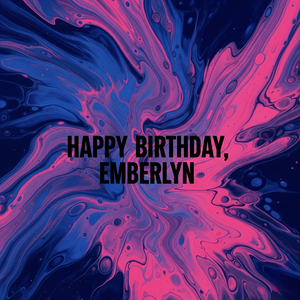 Happy Birthday Emberlyn