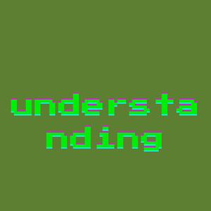 Understanding