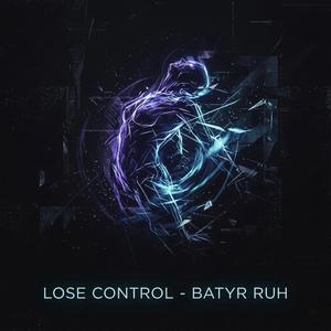 Lose control