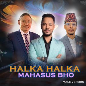 Halka Halka Mahasus Bho (feat. David Shankar)