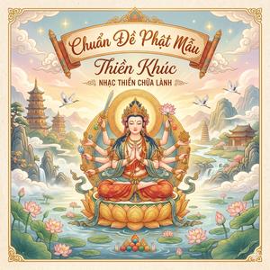 CHUẨN ĐỀ PHẬT MẪU Thiền Khúc