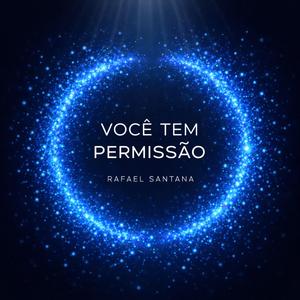 VOCÊ TEM PERMISSÃO