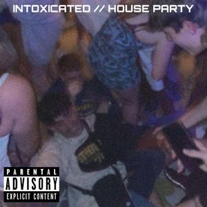 INTOXICATED