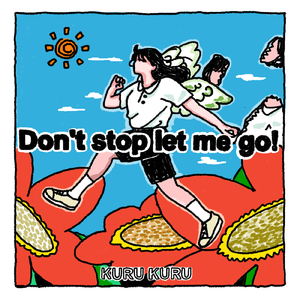 Don’t stop let me go