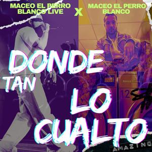 donde tan lo cualto (live)