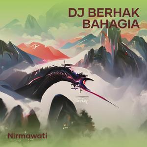 Dj Berhak Bahagia