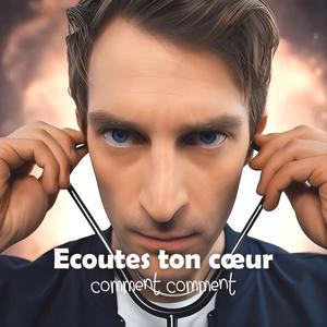 Ecoutes ton cœur