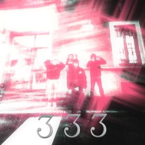 333 (feat. Saezsz & Dallas III)