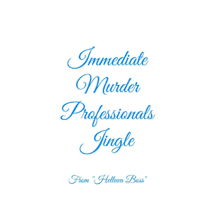 Immediate Murder Professionals Jingle (From "Helluva Boss")
