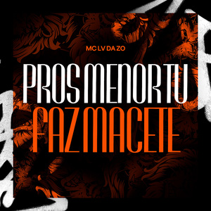 Pros Menor Tu Faz Macete