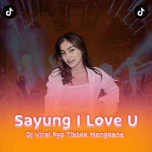 Sayung I Love U Jj Remix Terkane