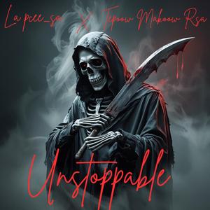 Unstoppable (feat. Tepoow Makoow Rsa)