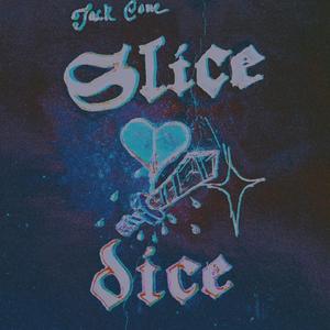 Slice and Dice